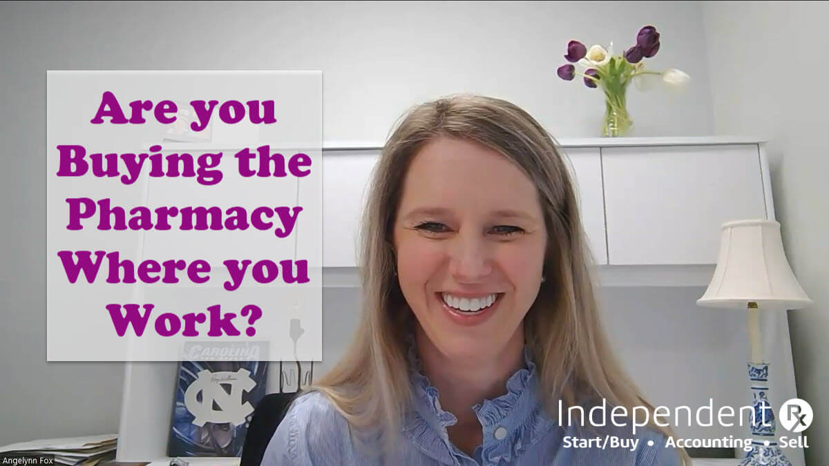 Buying, Financing and Transitioning the Pharmacy Where You Work