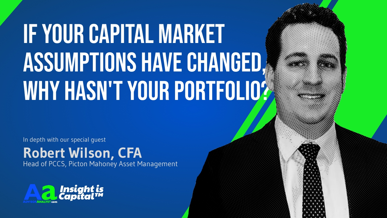 Robert Wilson, CFA, Head of Picton Mahoney's Portfolio Construction Consultation Service