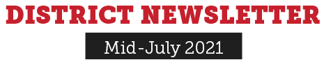 District Newsletter: Mid-July, 2021