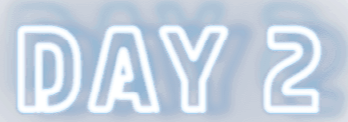 DAY 2