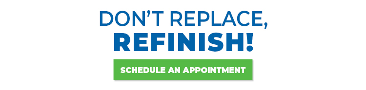 Don't Replace, Refinish!