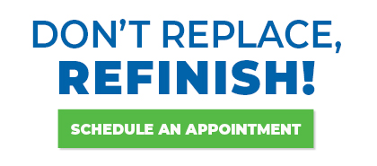 Don't Replace, Refinish!