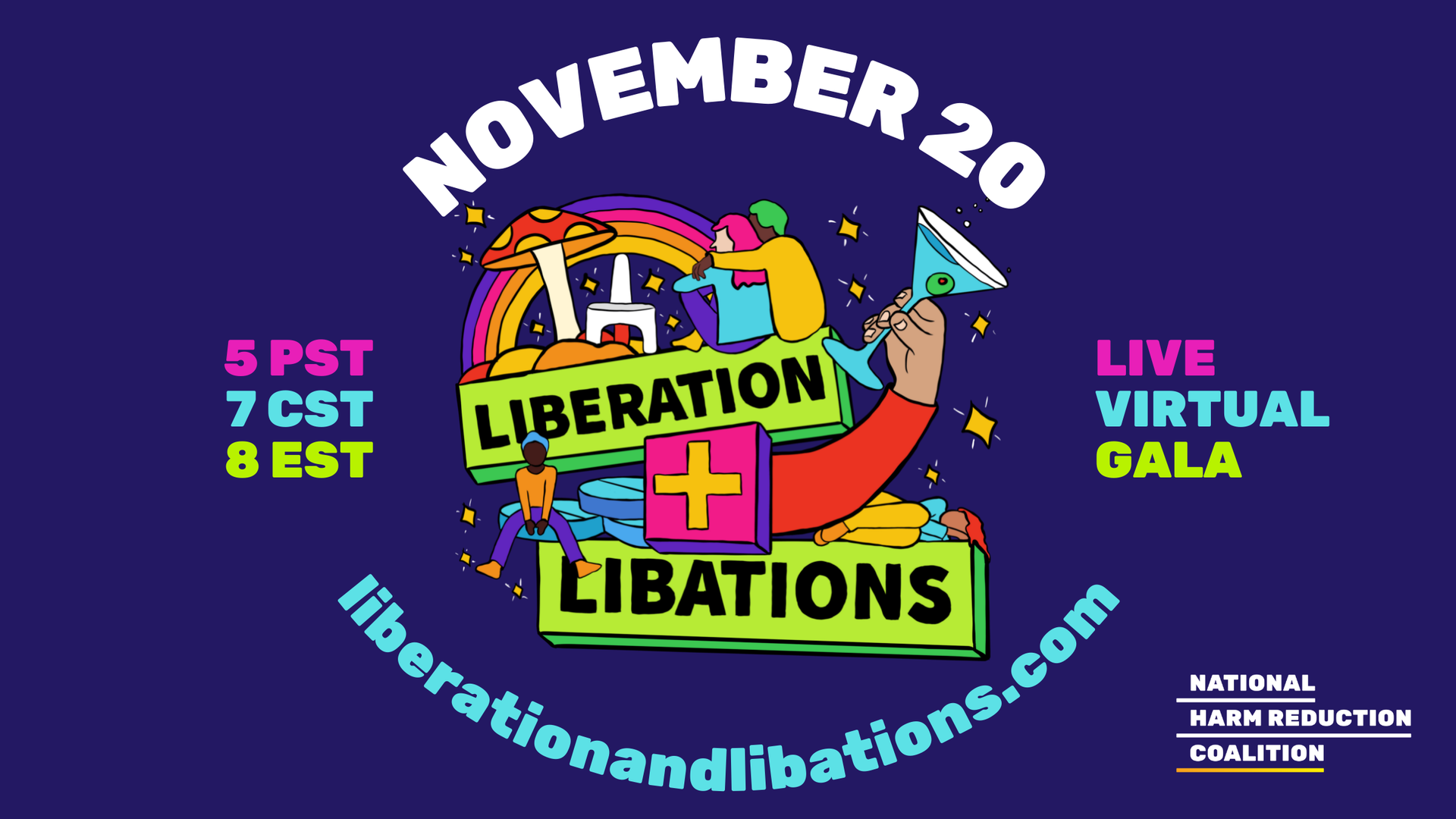 colorful image of people and drugs and harm reduction supplies. Text on the side says Nov 20 5 pst A multi media virtual gala