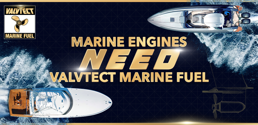 Marine Engines Need ValvTect Marine Fuel