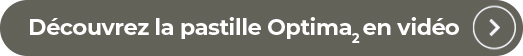 Découvrez la pastille Optima2 en vidéo