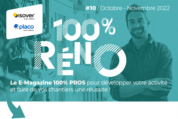 100% Réno #10 | Octobre-Novembre 2022