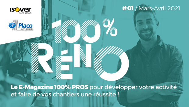 100% Réno - #1 / Mars - Avril 2021