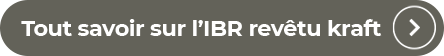 Tout savoir sur l'IBR revêtu kraft