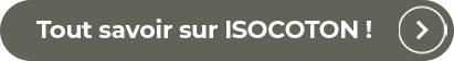 Tout savoir sur ISOCOTON !