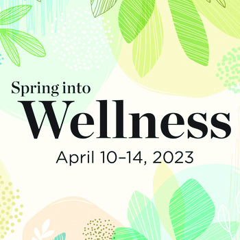 Spring into Wellness.