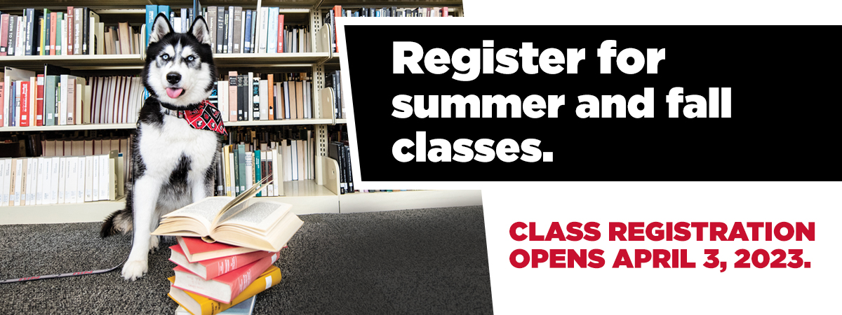 Register for summer and fall classes.