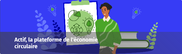 Actif, la plateforme de l'économie circulaire