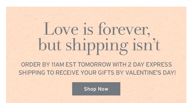 Love is forever, but shipping isn’t