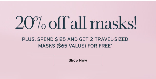  20% off all masks!