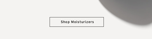 Shop Moisturizers