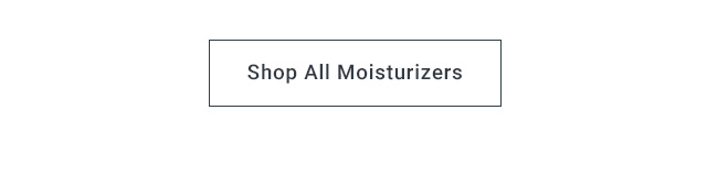 Shop All Moisturizers