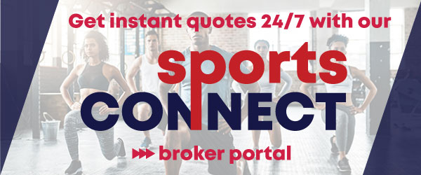 Get instant quotes 24/7 with our SportsCONNECT broker portal