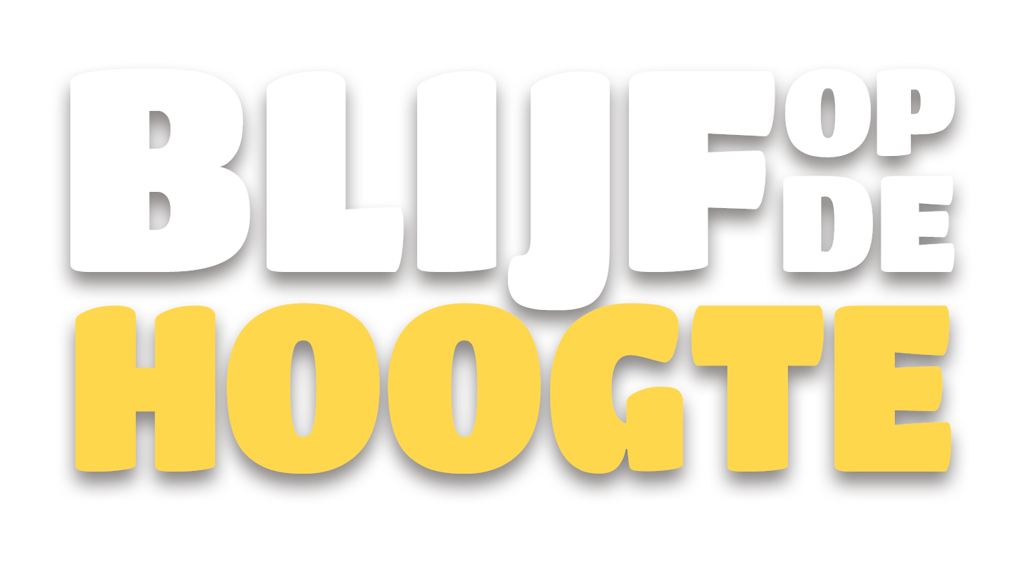 Blijf op de Hoogte