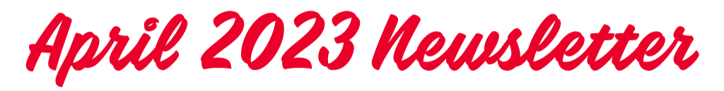 April 2023 Newsletter