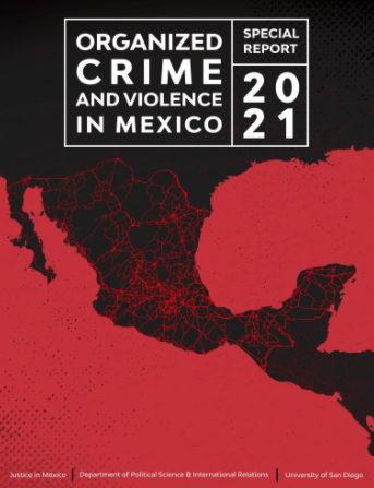 Organized Crime and Violence in Mexico: 2021 Special Report