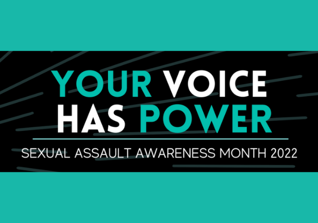Your Voice Has Power, Sexual Assault Awareness Month 2022