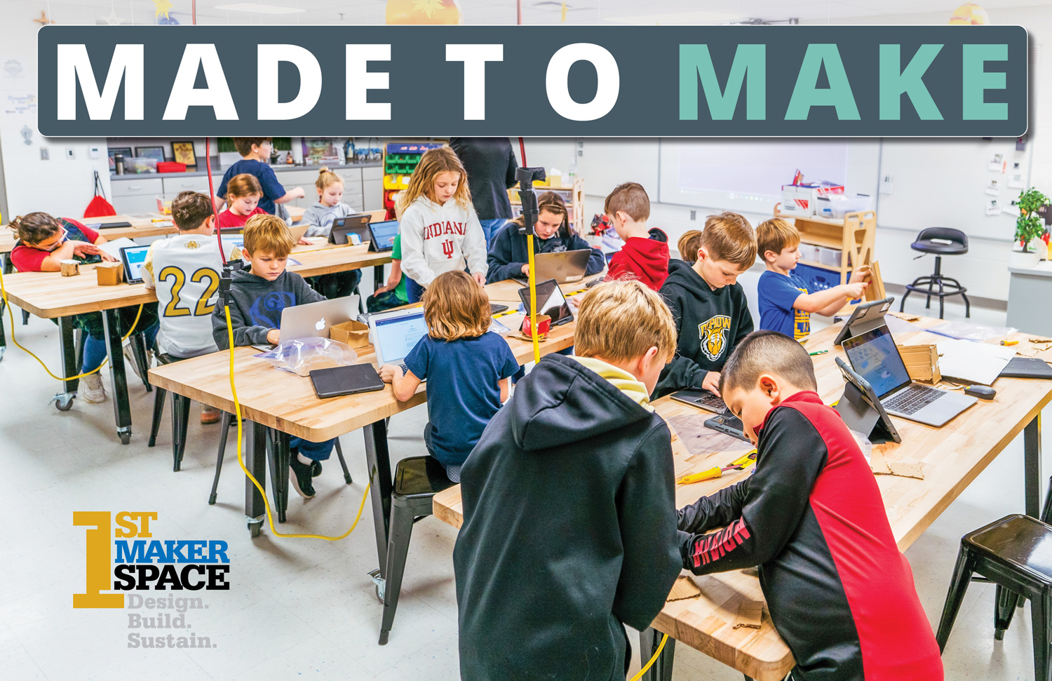 Made to Make - 1st Maker Space