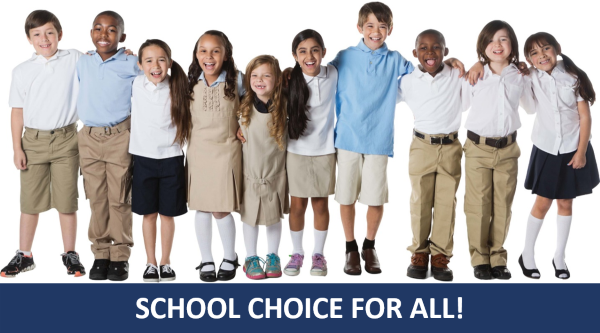 SCHOOL CHOICE FOR ALL!