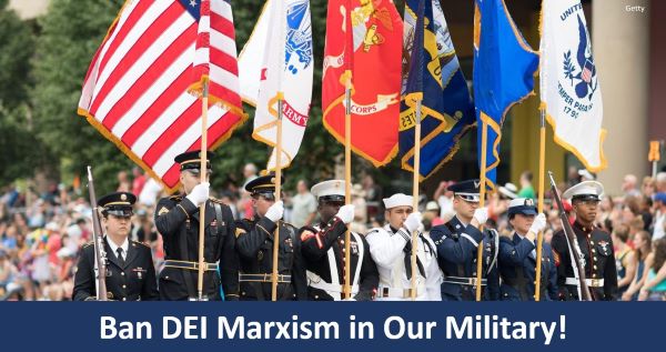 Ban DEI Marxism in our Military!