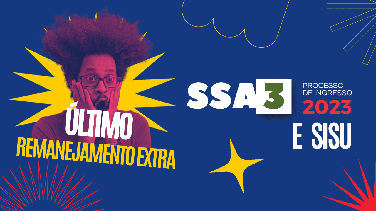 Último remanejamento extra do SSA 3 e do SISU