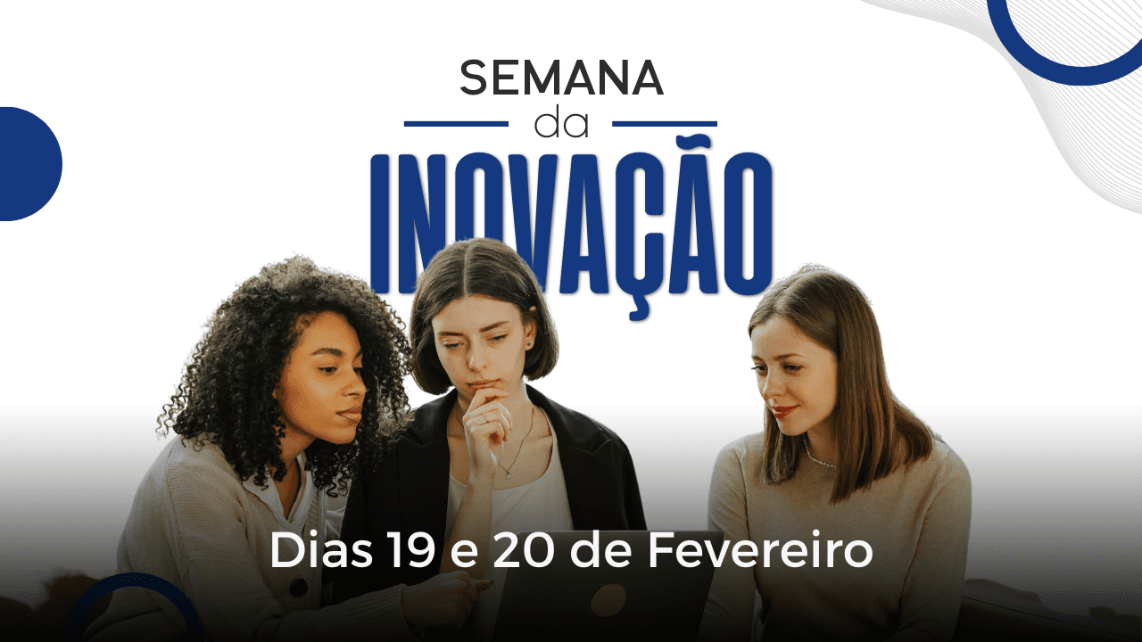 Semana da Inovação UPE 2024 - Dias 19 e 20 de fevereiro