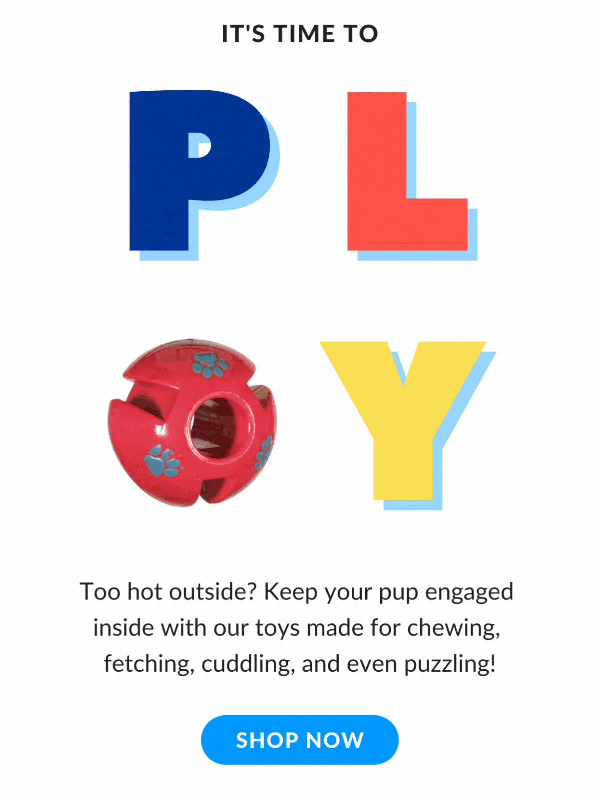It's Time to Play!
