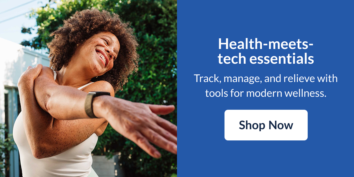 Health-meets-tech essentials. Track, manage, and relieve with tools for modern wellness. Shop now.