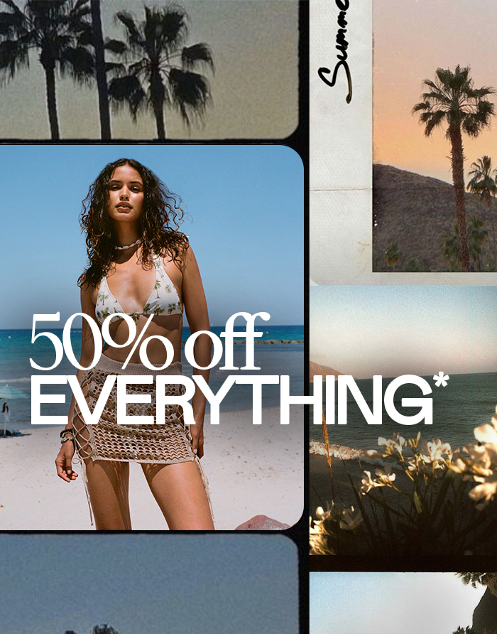 50% Off Everything*