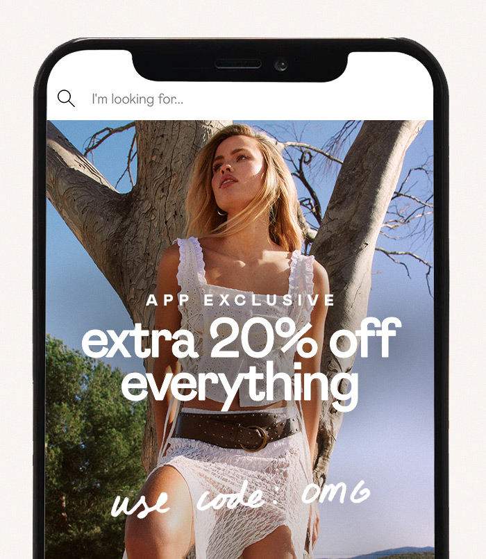 App exclusive extra 20% off everything, use code: OMG