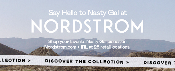 Say hello to Nasty Gal at NORDSTROM