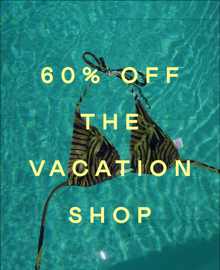 60% OFF THE VACATION SHOP