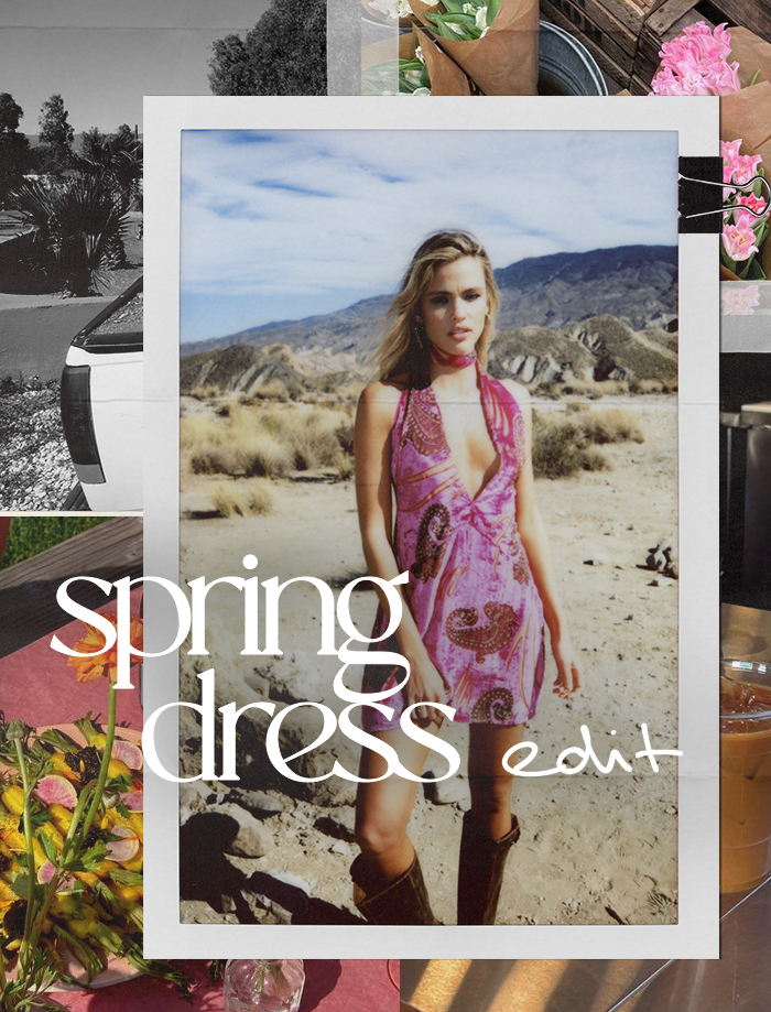 spring dress edit