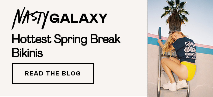 Nasty Galaxy  Hottest Spring Break Bikinis