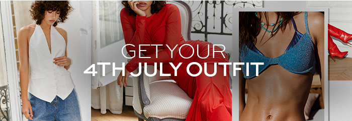 GET YOUR 4TH JULY OUTFIT