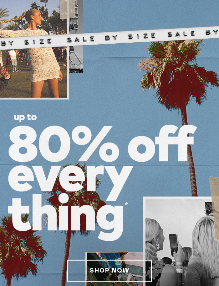 Up to 80% Off everything - Shop Now