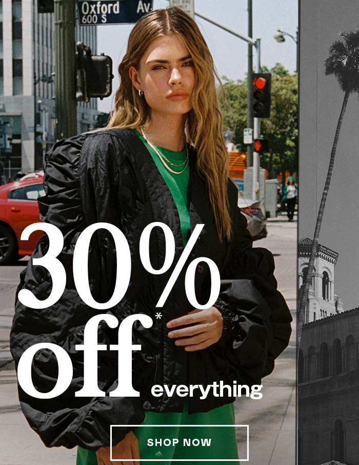 30% OFF EVERYTHING