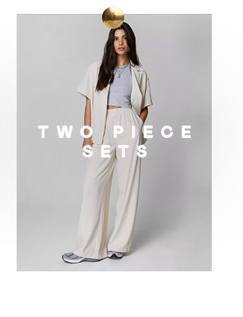 TWO PIECE SETS