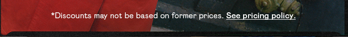 *Discounts may not be based on former pricing. See pricing policy.