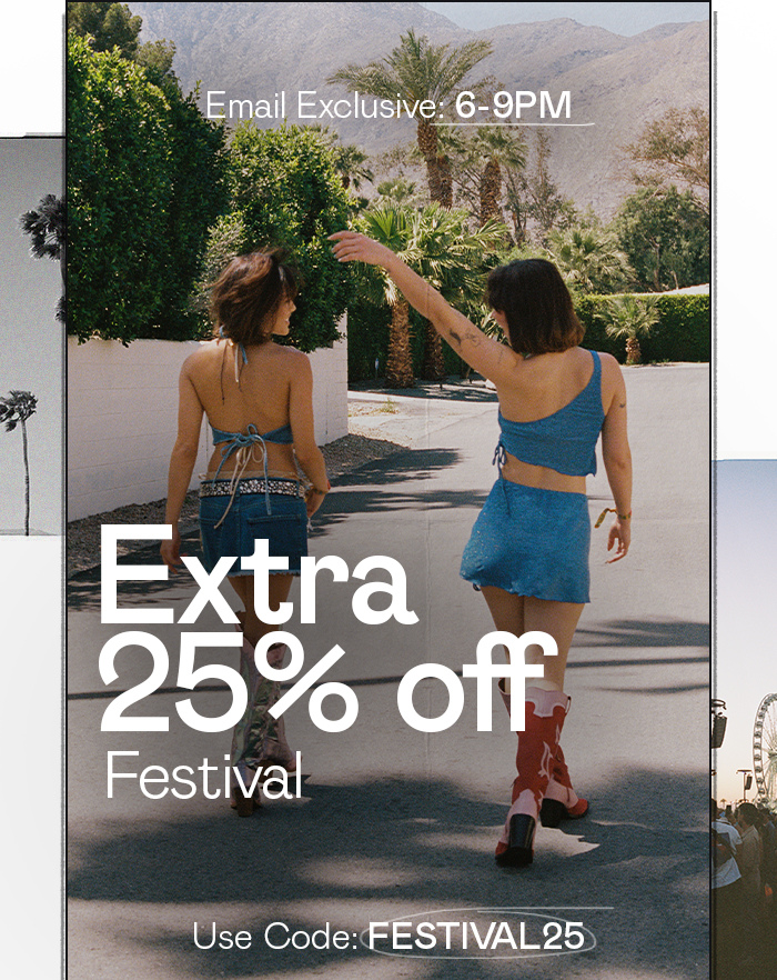 Extra 25% Off Festival - Shop Now