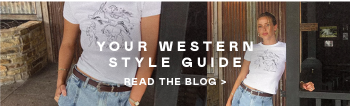 YOUR WESTERN STYLE GUIDE