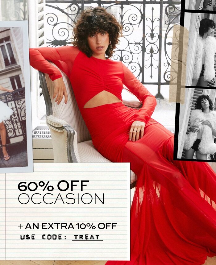 EXTRA 10% OFF + ALREADY 60% OFF OCCASION CODE: TREAT