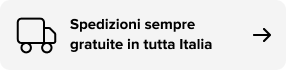Spedizione sempre gratuite senza minimo d'ordine.