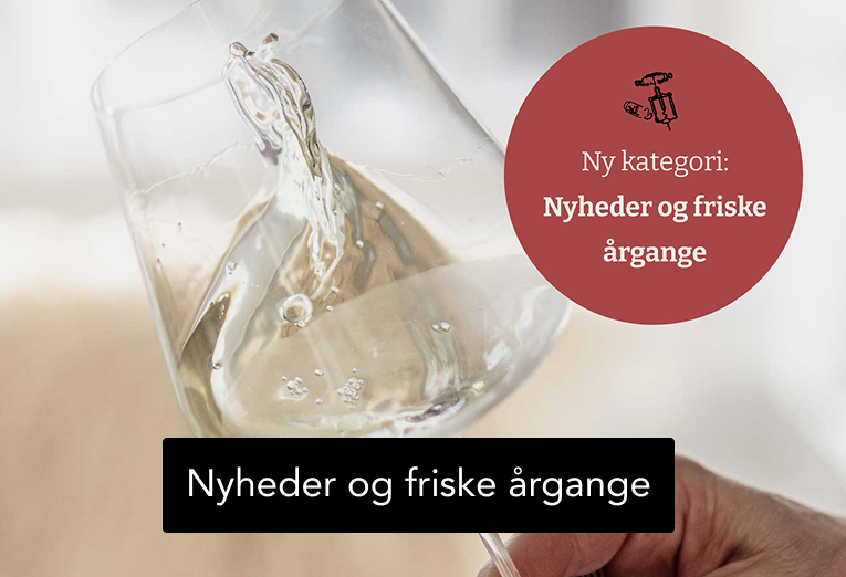 Nyheder og friske årgange