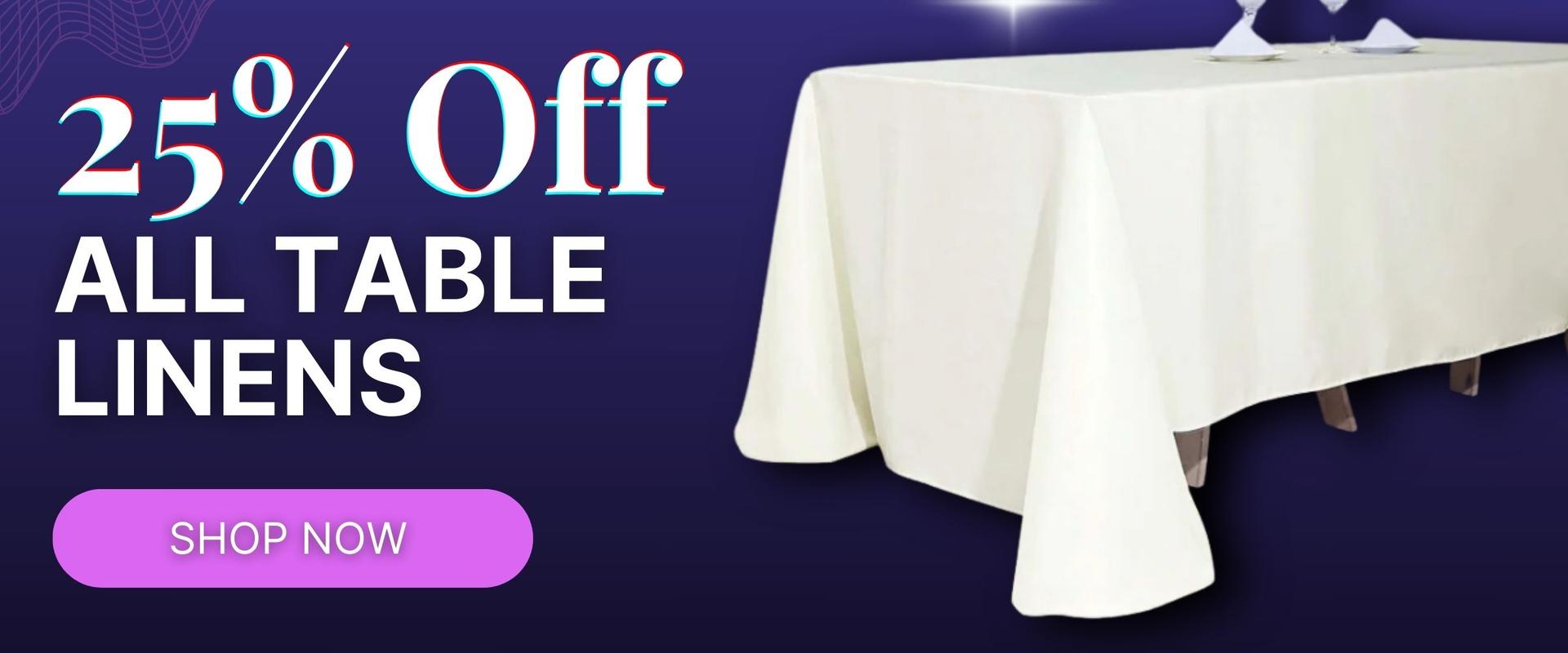 25% Of All Table Linens