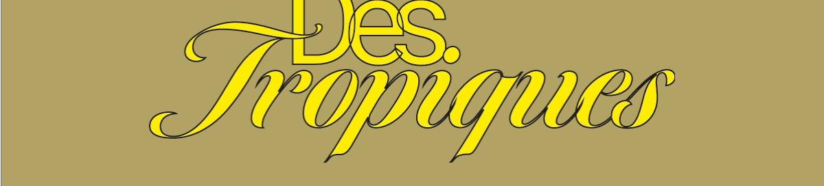 Des Tropiques Collection